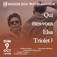 Théâtre : Qui êtes-vous Elsa Triolet ?. Le dimanche 9 octobre 2016 à Saint-Arnoult-en-Yvelines. Yvelines.  15H30
